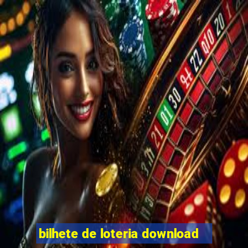 bilhete de loteria download