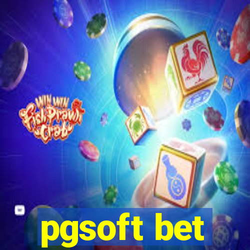 pgsoft bet