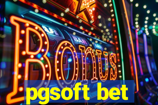 pgsoft bet