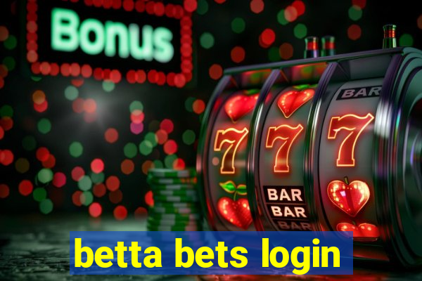 betta bets login