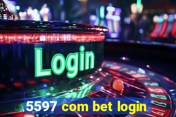 5597 com bet login