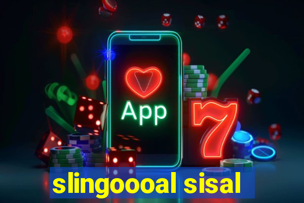 slingoooal sisal