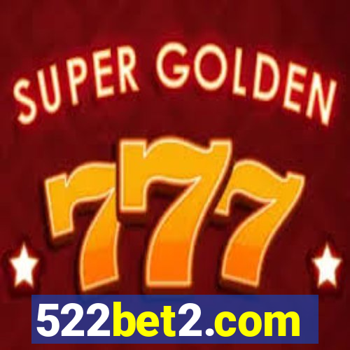 522bet2.com