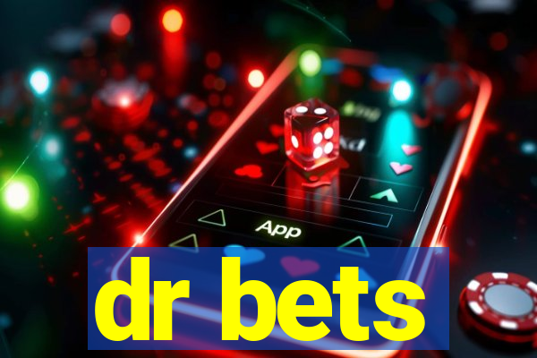 dr bets