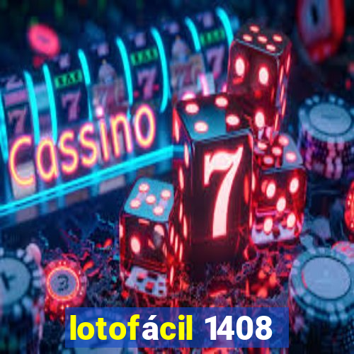 lotofácil 1408