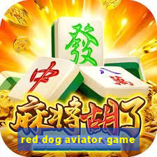 red dog aviator game