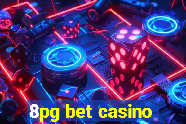 8pg bet casino