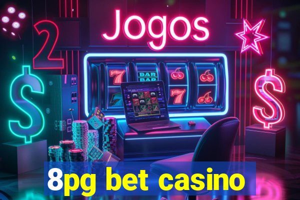 8pg bet casino