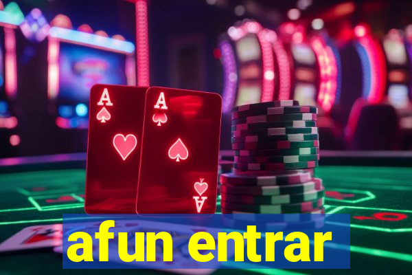 afun entrar