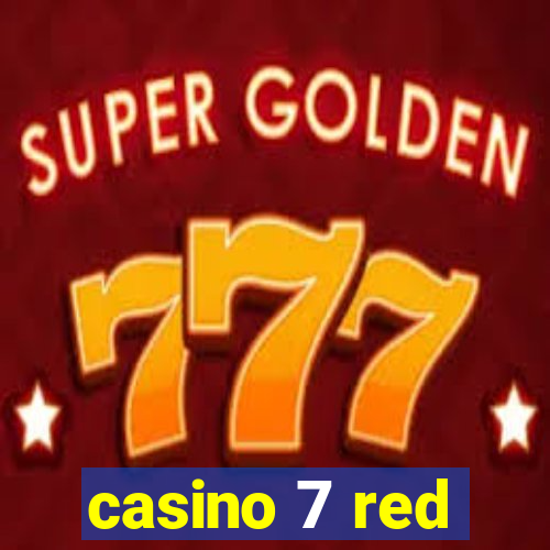 casino 7 red