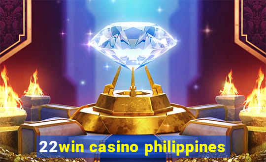 22win casino philippines