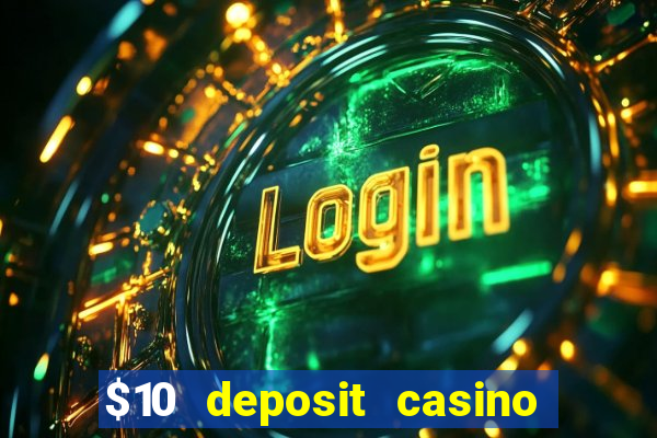 $10 deposit casino nz 2022