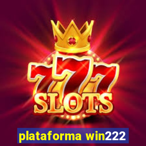 plataforma win222