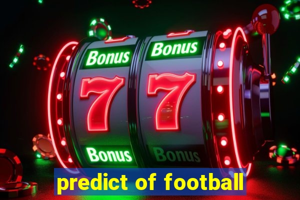 predict of football