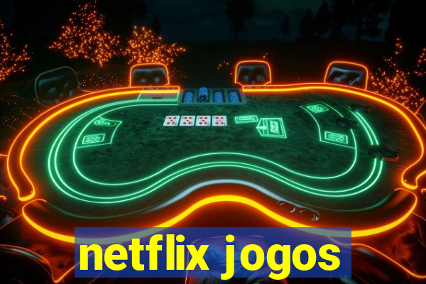 netflix jogos