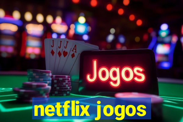 netflix jogos