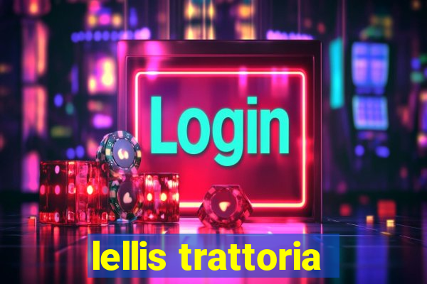 lellis trattoria