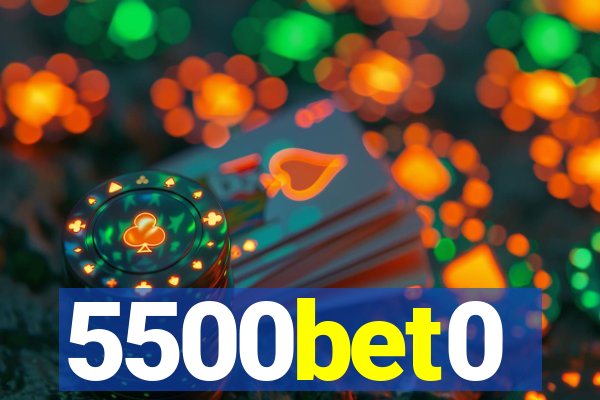 5500bet0