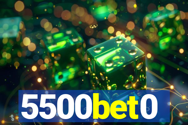 5500bet0