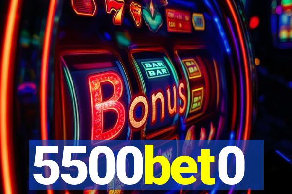 5500bet0