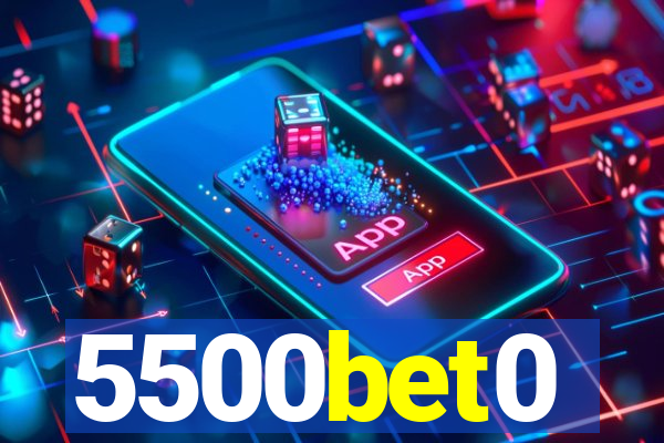 5500bet0