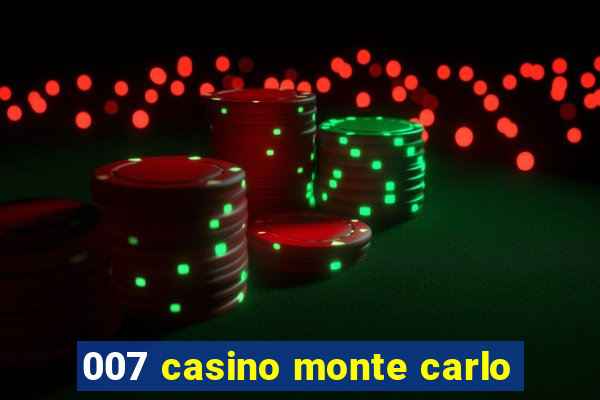 007 casino monte carlo