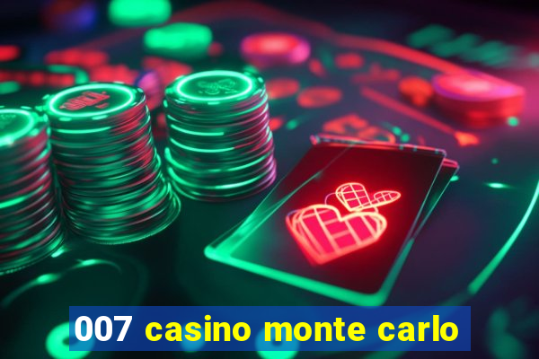 007 casino monte carlo