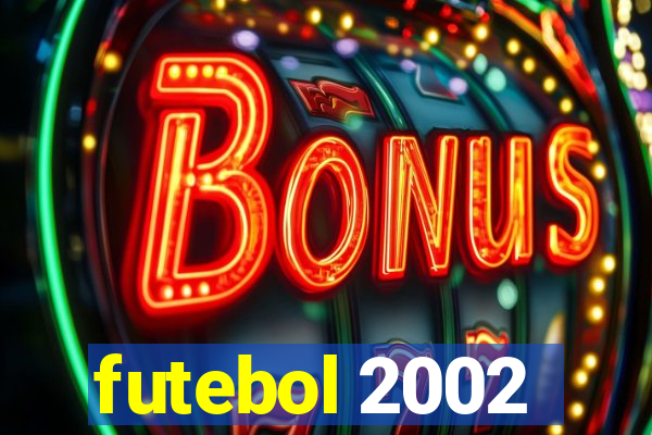 futebol 2002