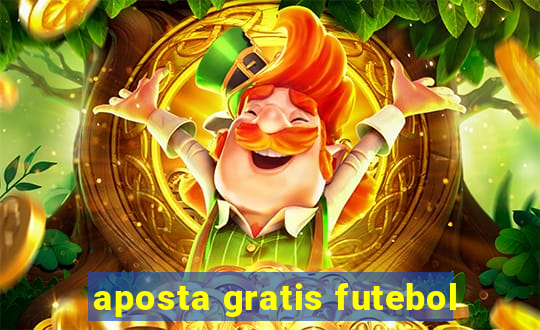 aposta gratis futebol