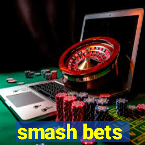 smash bets