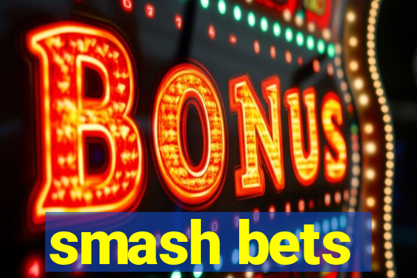 smash bets