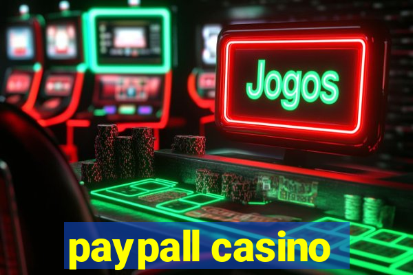 paypall casino