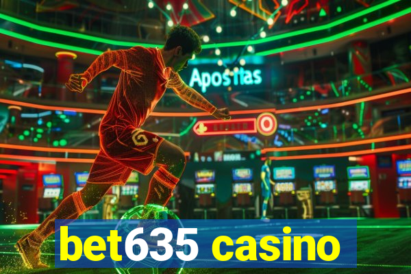 bet635 casino