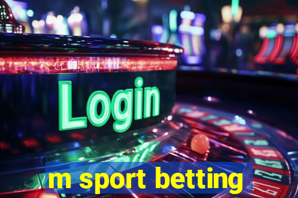 m sport betting