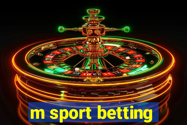 m sport betting