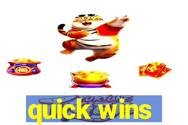 quick wins