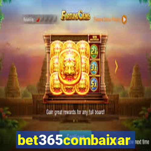 bet365combaixar