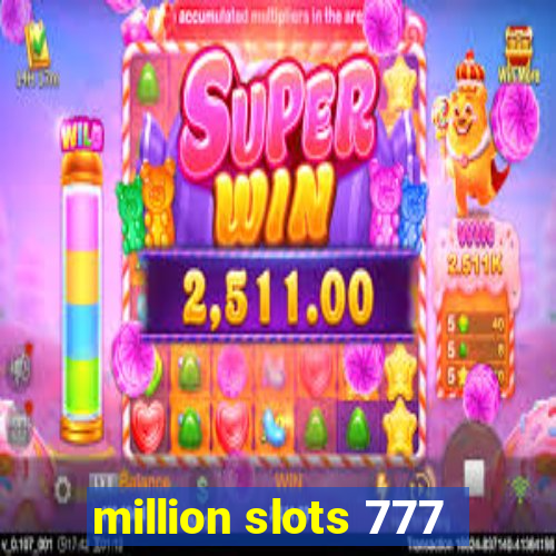 million slots 777