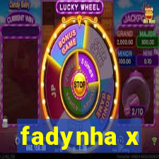 fadynha x