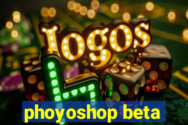 phoyoshop beta