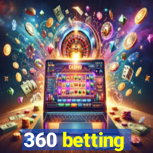 360 betting