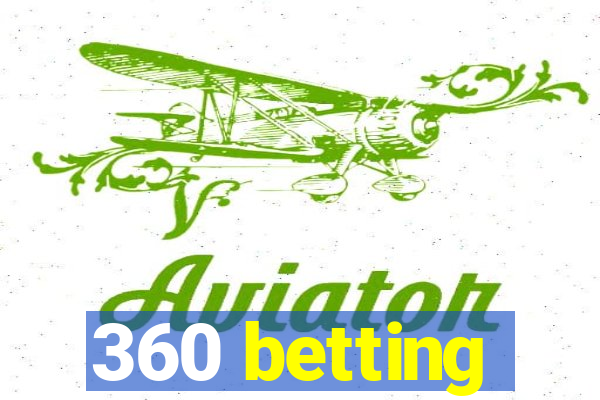 360 betting