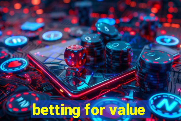 betting for value