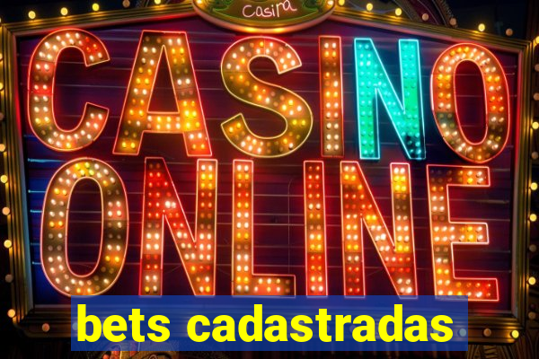 bets cadastradas