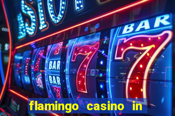 flamingo casino in las vegas