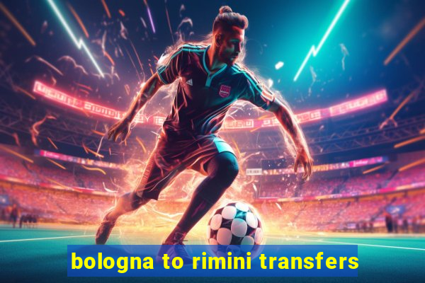 bologna to rimini transfers