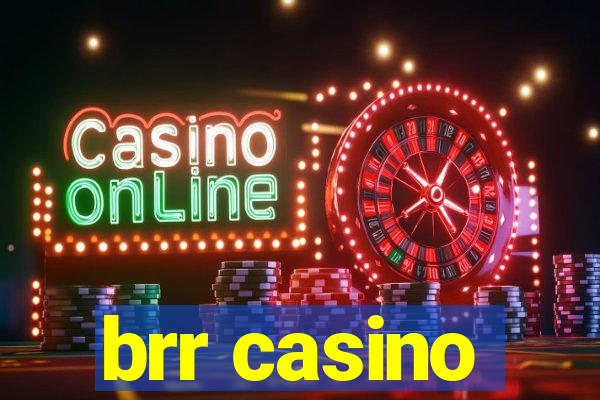 brr casino