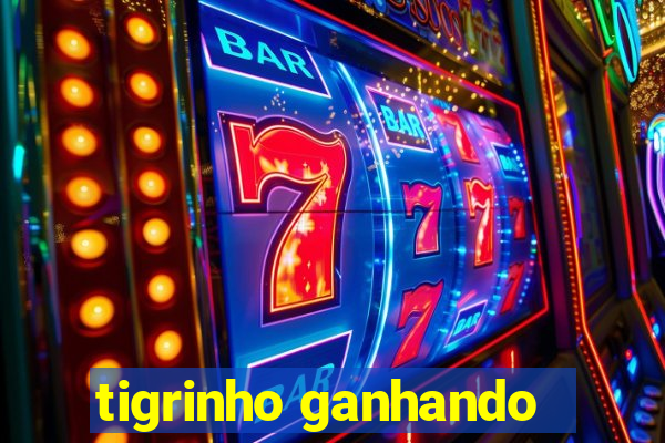 tigrinho ganhando