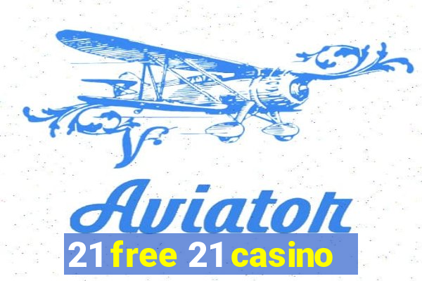 21 free 21 casino