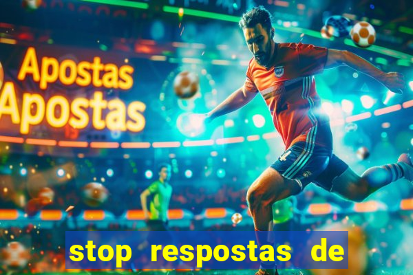 stop respostas de a a z